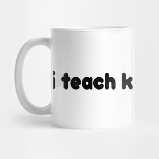 i teach kids to read  Teacher Life  Love Heart Mug